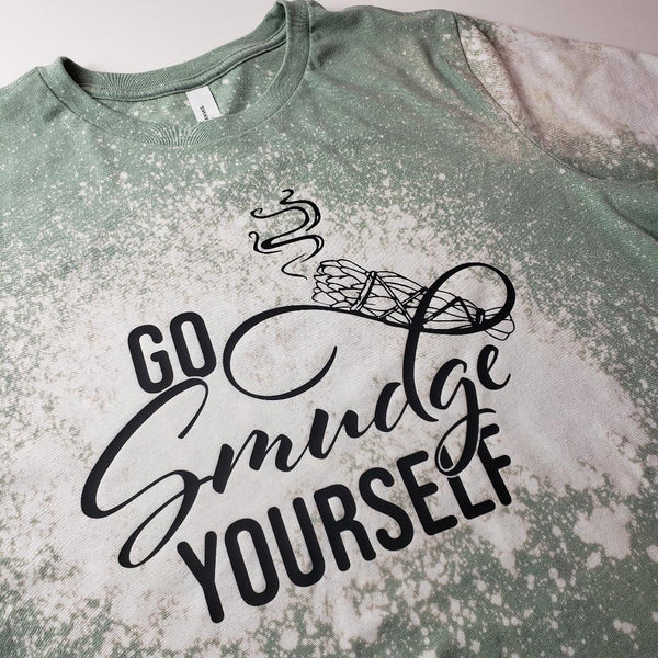 Go Smudge Yourself T-shirt